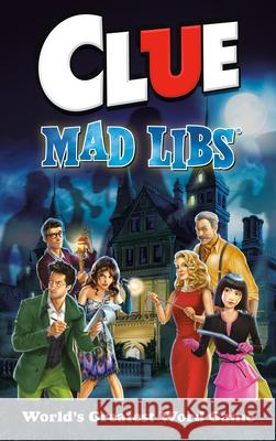 Clue Mad Libs: World's Greatest Word Game Seim, Lindsay 9780593222089 Mad Libs - książka