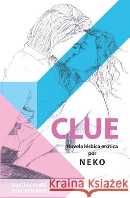 CLUE (novela lésbica erótica) Rodriguez, Chus 9788409052639 Mar - książka