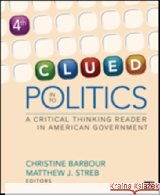 Clued in to Politics : A Critical Thinking Reader in American Government Christine Barbour & Matthew J Streb 9781608717941 CQ Press - książka