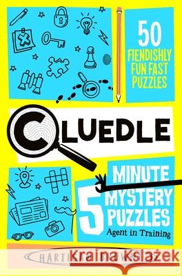 Cluedle - 5 Minute Mystery Puzzles: Agent in Training Hartigan Browne 9781035089567 Pan Macmillan - książka