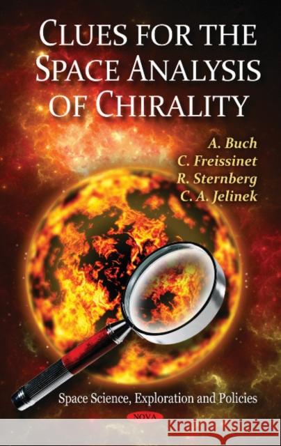 Clues for the Space Analysis of Chirality A Buch, C Freissinet, R Sternberg, C A Jelinek 9781617613319 Nova Science Publishers Inc - książka
