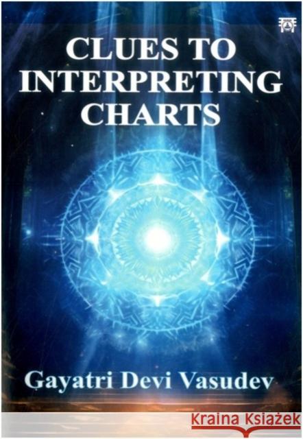 Clues to Interpreting Charts Gayatri Devi Vasudev 9788119394197 Motilal Banarsidass Publications - książka
