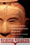 Clues to Lower Mississippi Valley Histories: Language, Archaeology, and Ethnography David V. Kaufman 9781496209979 University of Nebraska Press