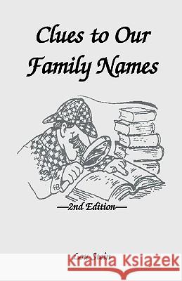 Clues to Our Family Names, 2nd Edition Lou Stein 9781556130847 Heritage Books - książka