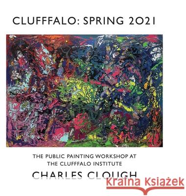 Clufffalo: Spring 2021 Charles Clough 9781300894650 Lulu.com - książka
