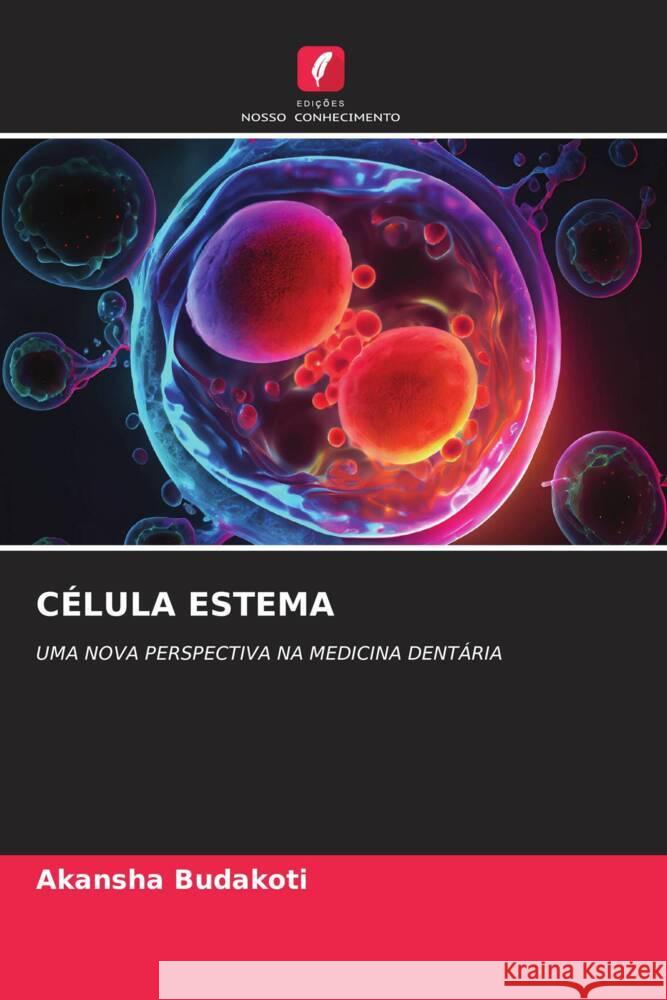 CÉLULA ESTEMA Budakoti, Akansha 9786206380443 Edições Nosso Conhecimento - książka