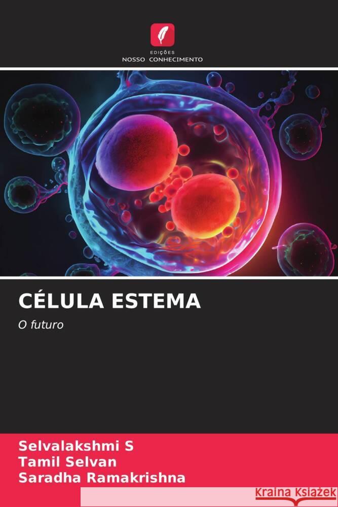 C?lula Estema Selvalakshmi S Tamil Selvan Saradha Ramakrishna 9786206999652 Edicoes Nosso Conhecimento - książka