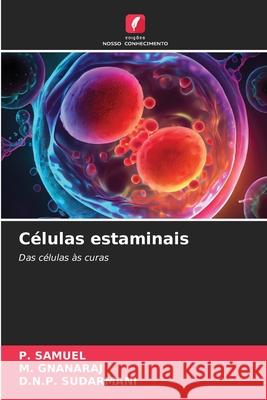 C?lulas estaminais P. Samuel M. Gnanaraj D. N. P. Sudarmani 9786207527410 Edicoes Nosso Conhecimento - książka