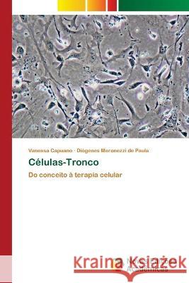 Células-Tronco Capuano, Vanessa 9786202808668 Novas Edicoes Academicas - książka