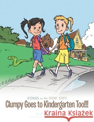Clumpy Goes to Kindergarten Too!!! Joy LaFrance Youngs 9781504986755 Authorhouse - książka