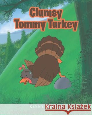Clumsy Tommy Turkey Kenny Haynes 9781646709779 Covenant Books - książka