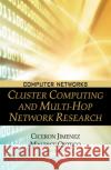 Cluster Computing & Multi-Hop Network Research Ciceron Jimenez, Maurice Ortego 9781608761869 Nova Science Publishers Inc
