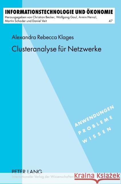Clusteranalyse für Netzwerke Klages, Alexandra Rebecca 9783631638323 Lang, Peter, Gmbh, Internationaler Verlag Der - książka