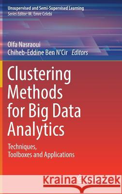 Clustering Methods for Big Data Analytics: Techniques, Toolboxes and Applications Nasraoui, Olfa 9783319978635 Springer - książka