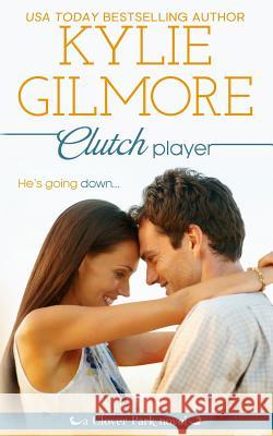 Clutch Player Kylie Gilmore 9781942238157 Extra Fancy Books - książka