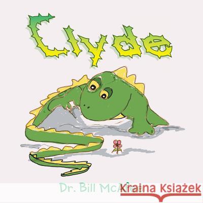 Clyde Dr Bill McAfee 9781546270805 Authorhouse - książka