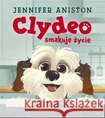 Clydeo smakuje życie Jennifer Aniston 9788380578753 Debit - książka