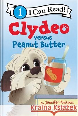 Clydeo Versus Peanut Butter Jennifer Aniston Bruno Jacob 9780063372412 HarperCollins - książka