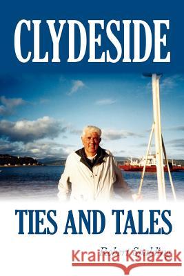 Clydeside Ties and Tales Robert Spalding 9781434311139 Authorhouse - książka