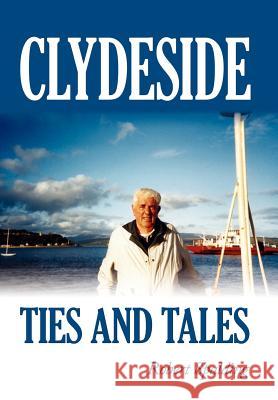 Clydeside Ties and Tales Robert Spalding 9781434311146 Authorhouse - książka