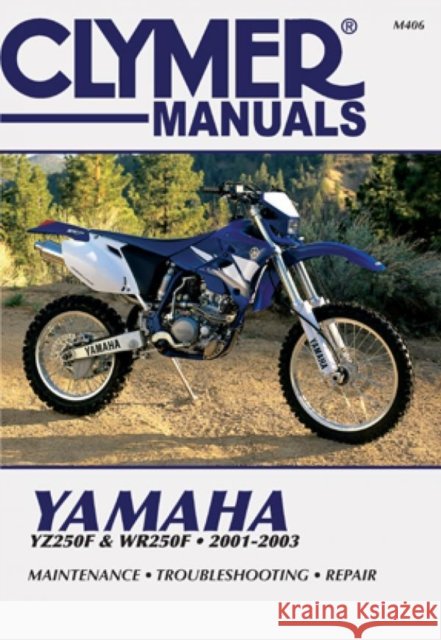 Clymer Yamaha Yz/Wr250F 2001-2003 Haynes Publishing 9780892878512 Haynes Publishing Group - książka
