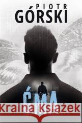 Ćma Piotr Górski 9788327688491 HarperCollins - książka