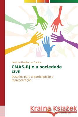 CMAS-RJ e a sociedade civil Mendes Dos Santos Henrique 9783639688351 Novas Edicoes Academicas - książka