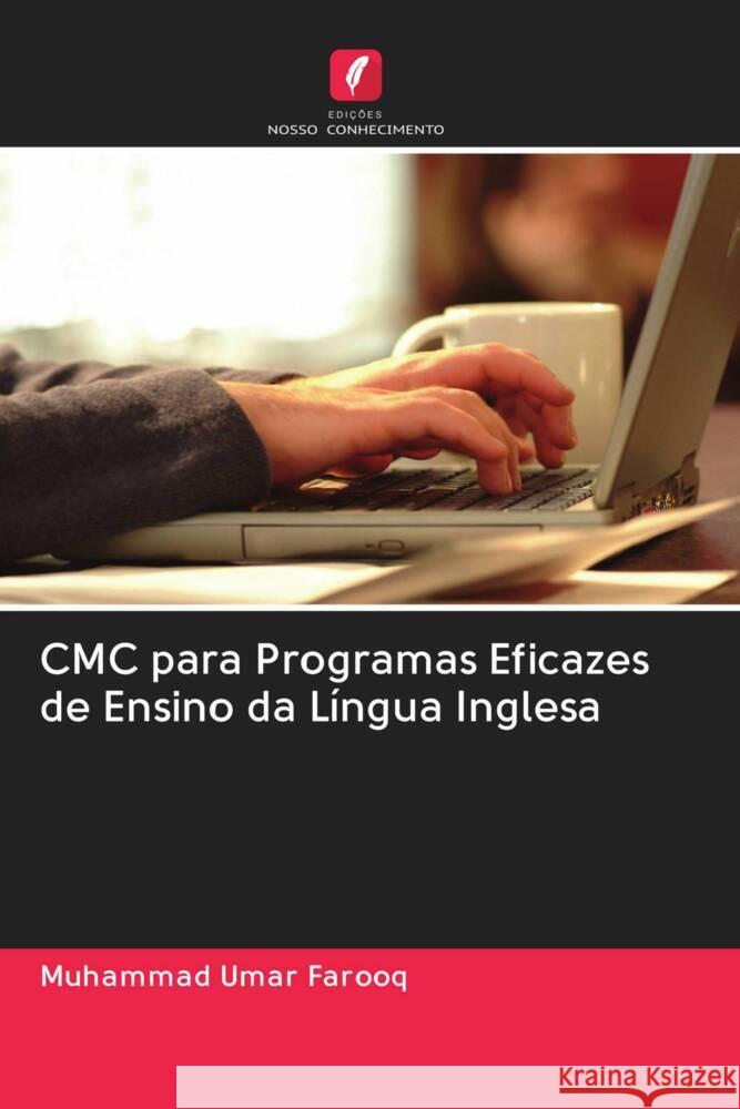 CMC para Programas Eficazes de Ensino da Língua Inglesa Farooq, Muhammad Umar 9786202957731 Edicoes Nosso Conhecimento - książka