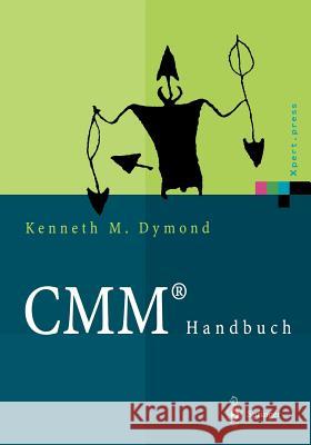 Cmm(r) Handbuch: Das Capability Maturity Model(r) Für Software Dymond, Kenneth M. 9783540677710 Springer - książka