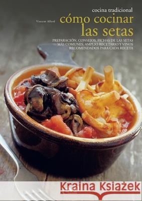 C?mo cocinar las setas Vincent Allard 9781644614624 de Vecchi Ediciones - książka
