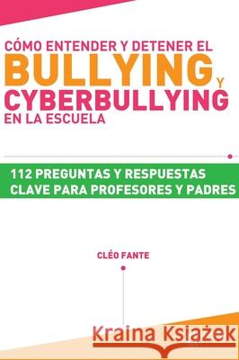 C?mo entender y detener el bullying y cyberbullying en la escuela Cl?o Fante 9789582010683 Magisterio - książka