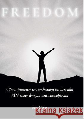 C?mo prevenir un embarazo no deseado SIN usar drogas anticonceptivas Pett Corby 9780244441944 Lulu.com - książka