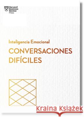 C?mo Tener Conversaciones Dif?ciles. Serie Inteligencia Emocional HBR (Having Difficult Conversations Spanish Edition) Amy Gallo Harvard Business Review 9788410121287 Reverte Management International - książka