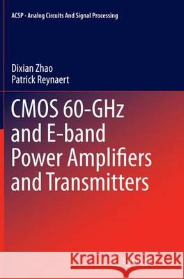 CMOS 60-Ghz and E-Band Power Amplifiers and Transmitters Zhao, Dixian 9783319369716 Springer - książka