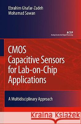 CMOS Capacitive Sensors for Lab-On-Chip Applications: A Multidisciplinary Approach Ghafar-Zadeh, Ebrahim 9789048137268 SPRINGER - książka