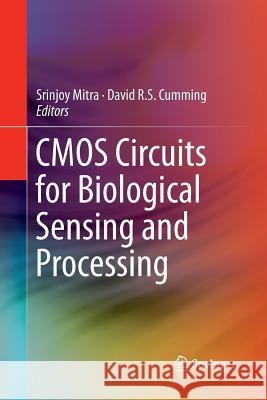 CMOS Circuits for Biological Sensing and Processing Srinjoy Mitra David R. S. Cumming 9783319884752 Springer - książka