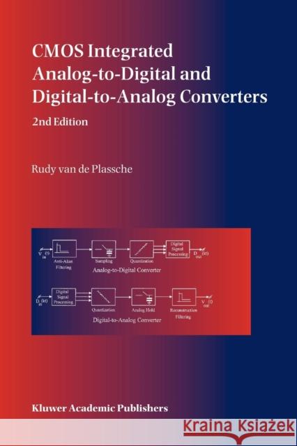 CMOS Integrated Analog-To-Digital and Digital-To-Analog Converters Van de Plassche, Rudy J. 9781441953674 Not Avail - książka