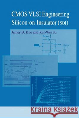 CMOS VLSI Engineering: Silicon-On-Insulator (Soi) Kuo, James B. 9781441950574 Not Avail - książka