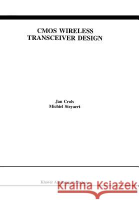 CMOS Wireless Transceiver Design Jan Crols Michiel Steyaert 9781441951830 Not Avail - książka