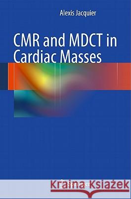 CMR and MDCT in Cardiac Masses Jacquier, Alexis 9783642184567 Not Avail - książka