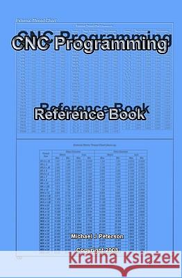 CNC Programming: Reference Book Peterson, Michael J. 9781438218946 Createspace - książka