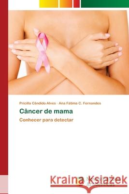 Câncer de mama Cândido Alves, Pricilla 9786202038263 Novas Edicioes Academicas - książka
