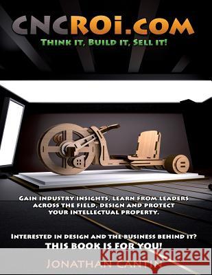 CNCROi.com V5: Think it, Build it, Sell it! Cantin, Jonathan 9781896369525 I3ds International Corporation - książka