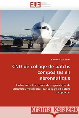 Cnd de Collage de Patchs Composites En Aéronautique Levasseur-B 9786131564956 Editions Universitaires Europeennes - książka