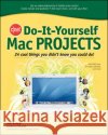 Cnet Do-It-Yourself Mac Projects: 24 Cool Things You Didn't Know You Could Do! Joli Ballew Andrew Shalat Brian Cooley 9780072264715 McGraw-Hill/Osborne Media