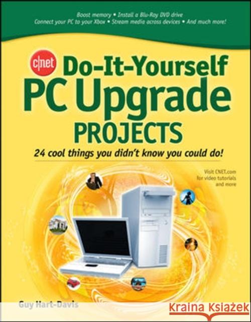 Cnet Do-It-Yourself PC Upgrade Projects Guy Hart-Davis 9780071496285  - książka