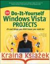 Cnet Do-It-Yourself Windows Vista Projects: 24 Cool Things You Didn't Know You Could Do! Simmons, Curt 9780071485616 McGraw-Hill/Osborne Media
