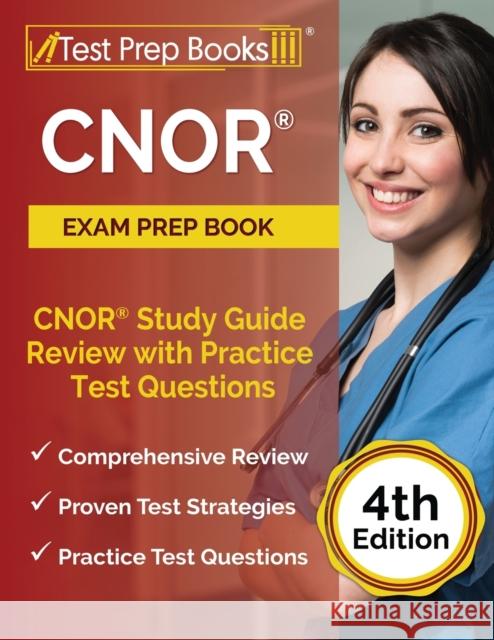 CNOR Exam Prep Book: CNOR Study Guide Review with Practice Test Questions [4th Edition] Joshua Rueda 9781637753002 Test Prep Books - książka