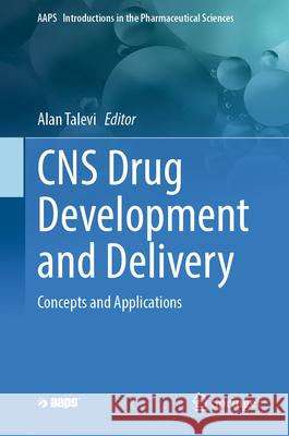 CNS Drug Development and Delivery: Concepts and Applications Alan Talevi 9783031626036 Springer - książka