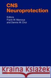 CNS Neuroprotection Frank W. Marcoux Dennis W. Choi 9783642076251 Springer - książka